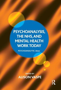 Psychoanalysis, the NHS, and Mental Health Work Today (eBook, PDF) - Vaspe, Alison