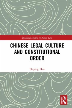 Chinese Legal Culture and Constitutional Order (eBook, ePUB) - Hua, Shiping