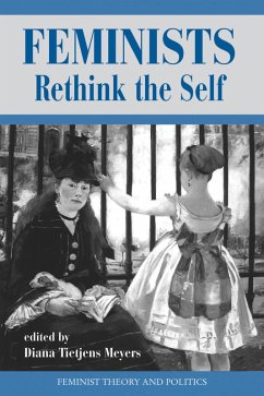 Feminists Rethink The Self (eBook, ePUB) - Meyers, Diana