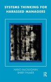 Systems Thinking for Harassed Managers (eBook, ePUB) Systems Thinking for Harassed Managers (eBook, ePUB)
