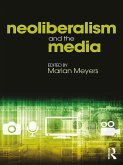 Neoliberalism and the Media (eBook, PDF)