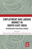 Employment and Labour Market in North-East India (eBook, PDF)