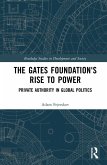 The Gates Foundation's Rise to Power (eBook, PDF)
