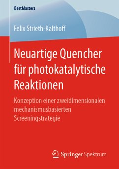 Neuartige Quencher für photokatalytische Reaktionen (eBook, PDF) - Strieth-Kalthoff, Felix