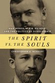 The Spirit vs. the Souls (eBook, ePUB)