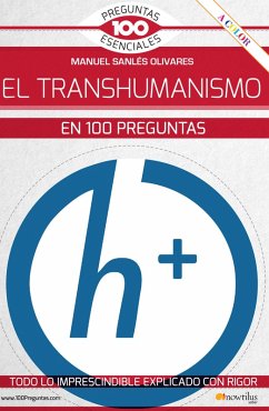 El transhumanismo en 100 preguntas (eBook, ePUB) - Sanlés Olivares, Manuel