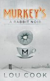 Murkey's (A Rabbit Noir, #1) (eBook, ePUB)