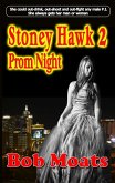 Stoney Hawk 2 - Prom Night (Stoney Hawk Novella series, #2) (eBook, ePUB)