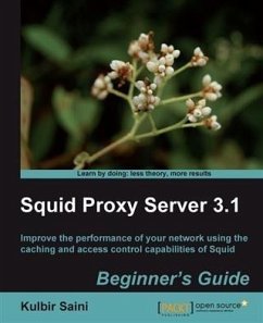 Squid Proxy Server 3.1 Beginner's Guide (eBook, PDF) - Saini, Kulbir