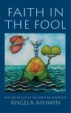 Faith in the Fool (eBook, PDF)