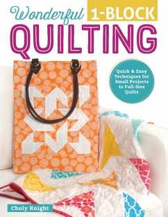 Wonderful One-Block Quilting (eBook, ePUB) - Knight, Choly
