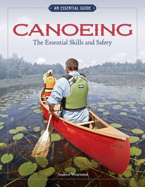 Canoeing The Essential Skills & Safety (eBook, ePUB)