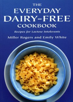 Everyday Dairy-Free Cookbook (eBook, PDF) - Rogers, Miller