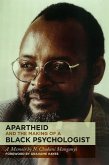 Apartheid and the Making of a Black Psychologist (eBook, ePUB)