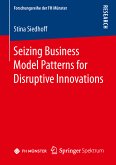 Seizing Business Model Patterns for Disruptive Innovations (eBook, PDF)