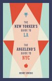 The New Yorker's Guide to LA, The Angeleno's Guide to NYC (eBook, ePUB)