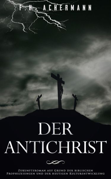 Der Antichrist (eBook, ePUB) Der Antichrist (eBook, ePUB)