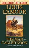 The Man Called Noon (Louis L'Amour's Lost Treasures) (eBook, ePUB)