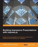 Building Impressive Presentations with impress.js (eBook, PDF) Building Impressive Presentations with impress.js (eBook, PDF)