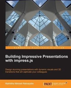 Building Impressive Presentations with impress.js (eBook, PDF) - Ratnayake, Rakhitha Nimesh