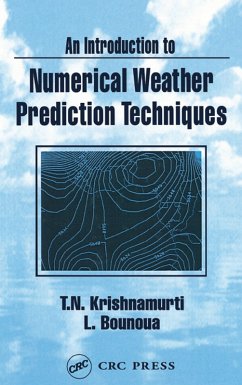 An Introduction to Numerical Weather Prediction Techniques (eBook, PDF) - Krishnamurti, T. N.; Bounoua, Lahouari