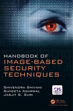 Handbook of Image-based Security Techniques (eBook, ePUB) - Shivani, Shivendra; Agarwal, Suneeta; Suri, Jasjit S.