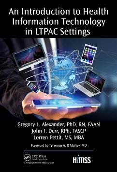 An Introduction to Health Information Technology in LTPAC Settings (eBook, PDF) - Alexander; John, Rph; Pettit