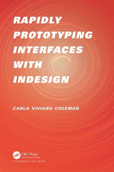Rapidly Prototyping Interfaces with InDesign (eBook, PDF) Rapidly Prototyping Interfaces with InDesign (eBook, PDF)