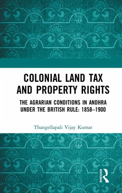 Colonial Land Tax and Property Rights (eBook, PDF) - Kumar, Thangellapali Vijay