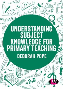 Understanding Subject Knowledge for Primary Teaching (eBook, PDF) - Pope, Deborah