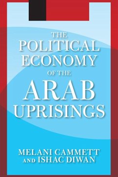 The Political Economy of the Arab Uprisings (eBook, PDF) - Cammett, Melani