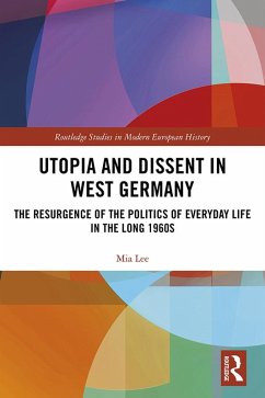 Utopia and Dissent in West Germany (eBook, ePUB) - Lee, Mia