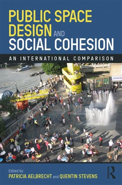 Public Space Design and Social Cohesion (eBook, PDF) Public Space Design and Social Cohesion (eBook, PDF)