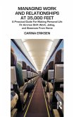 Managing Work and Relationships at 35,000 Feet (eBook, ePUB)