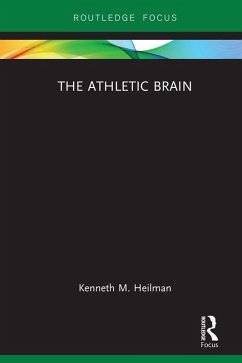 The Athletic Brain (eBook, ePUB) - Heilman, Kenneth M.