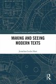 Making and Seeing Modern Texts (eBook, ePUB) Making and Seeing Modern Texts (eBook, ePUB)