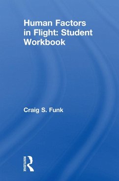 Human Factors in Flight: Student Workbook (eBook, ePUB) - Funk, Craig S.