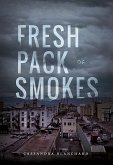 Fresh Pack of Smokes (eBook, ePUB)