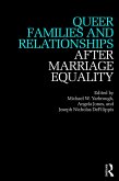 Queer Families and Relationships After Marriage Equality (eBook, PDF)