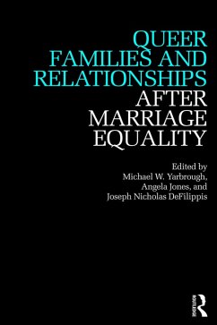 Cover Queer Families and Relationships After Marriage Equality (eBook, PDF)
