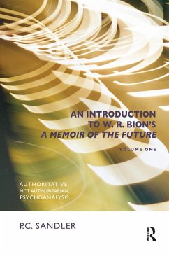 An Introduction to W.R. Bion's 'A Memoir of the Future' (eBook, ePUB) - Sandler, P. C.