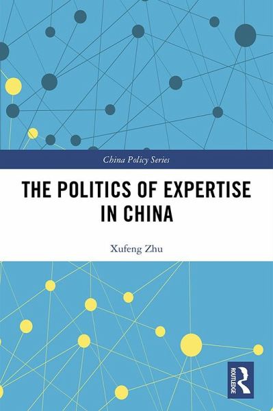 The Politics of Expertise in China (eBook, ePUB) The Politics of Expertise in China (eBook, ePUB)