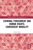 Criminal Punishment and Human Rights: Convenient Morality (eBook, ePUB)