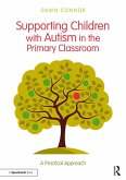 Supporting Children with Autism in the Primary Classroom (eBook, PDF)