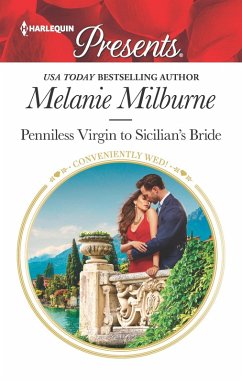 Penniless Virgin to Sicilian's Bride (eBook, ePUB) - Milburne, Melanie Penniless Virgin to Sicilian's Bride (eBook, ePUB) - Milburne, Melanie