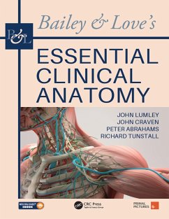 Bailey & Love's Essential Clinical Anatomy (eBook, ePUB) - Lumley, John S. P.; Craven, John L.; Abrahams, Peter H.; Tunstall, Richard G.