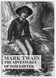 The Adventures of Tom Sawyer (eBook, ePUB) - Twain, Mark