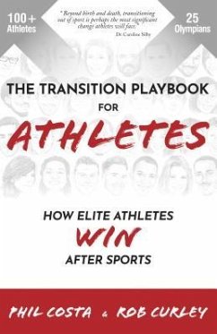 The Transition Playbook for ATHLETES (eBook, ePUB) - Costa, Phil; Curley, Rob