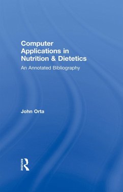 Computer Applications in Nutrition & Dietetics (eBook, PDF) - Orta, John
