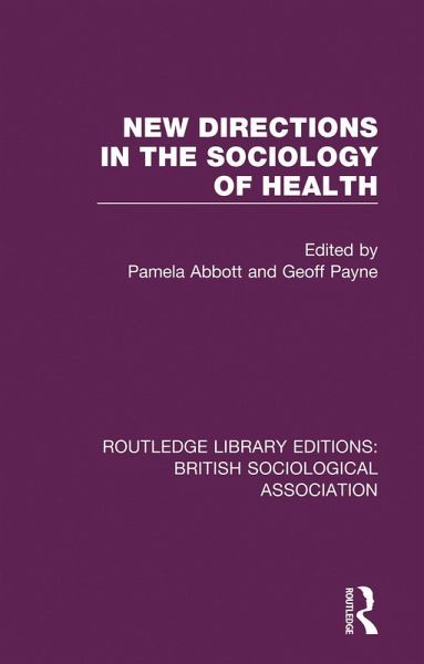 New Directions in the Sociology of Health (eBook, PDF) New Directions in the Sociology of Health (eBook, PDF)